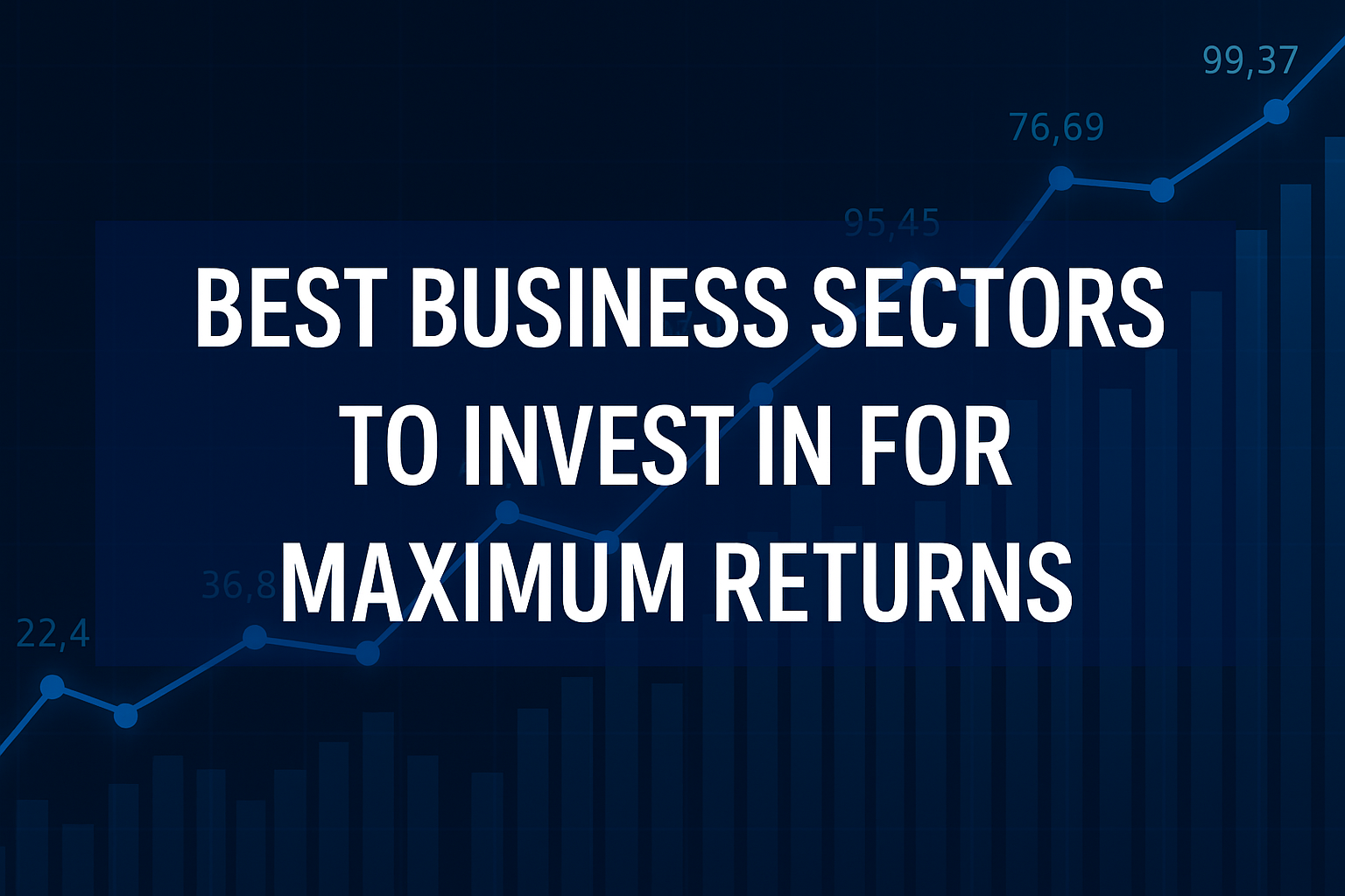 Best Business Sectors to Invest